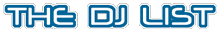 The DJ List